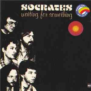 Socrates - Waiting For Something download mp3