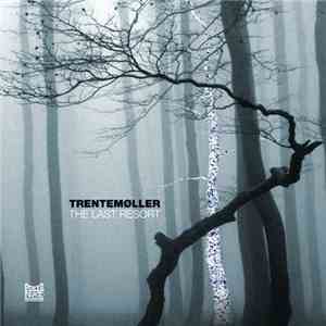 Trentemøller - The Last Resort download mp3