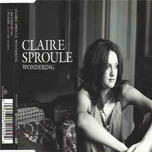 Claire Sproule - Wondering download mp3