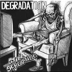 Degradation - ...Still Screaming download mp3