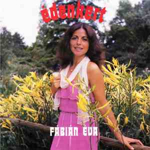 Fábián Éva - Édenkert / Fogom A Kezed download mp3