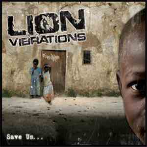 Lion Vibrations - Save Us... download mp3