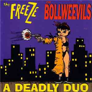 The Freeze / The Bollweevils - A Deadly Duo download mp3