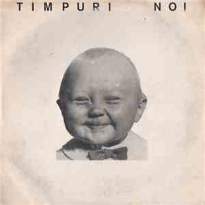 Timpuri Noi - Timpuri Noi download mp3
