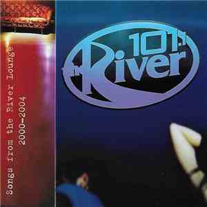 Various - Songs From The River Lounge 2000-2004 download mp3