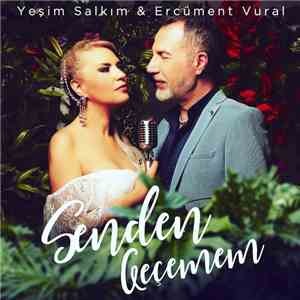 Yeşim Salkım & Ercüment Vural - Senden Vazgeçemem download mp3