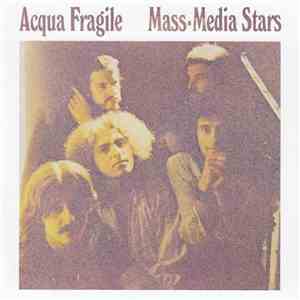 Acqua Fragile - Mass-Media Stars download mp3