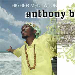 Anthony B - Higher Meditation download mp3
