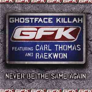 Ghostface Killah Featuring Carl Thomas And Raekwon - Never Be The Same Again download mp3