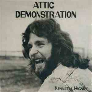 Kenneth Higney - Attic Demonstration download mp3
