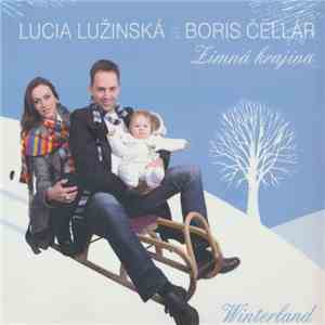 Lucia Lužinská A Boris Čellár - Zimná Krajina (Winterland) download mp3