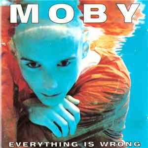 Moby - Everything Is Wrong download mp3