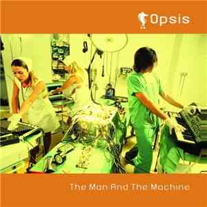 Opsis - The Man And The Machine download mp3