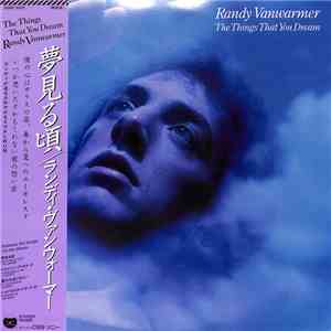 Randy Vanwarmer - The Things That You Dream download mp3