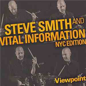 Steve Smith  And Vital Information NYC Edition - Viewpoint download mp3