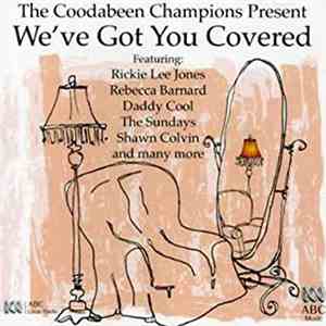 Various - The Coodabeen Champions Present - We've Got You Covered download mp3