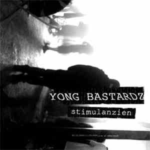 Yong Bastardz - Stimulanzien mp3 download