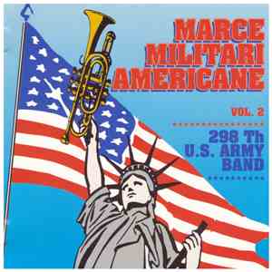 298th U.S. Army Band - Marce Militari Americane - Volume 2 mp3 download