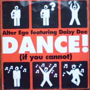 Alter Ego  Featuring Daisy Dee - Dance (If You Can Not) download mp3