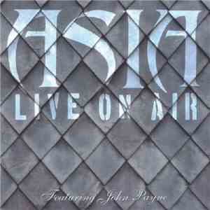 Asia  Featuring John Payne  - Live On Air download mp3