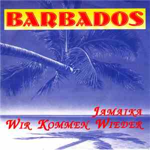 Barbados  - Jamaika Wir Kommen Wieder download mp3