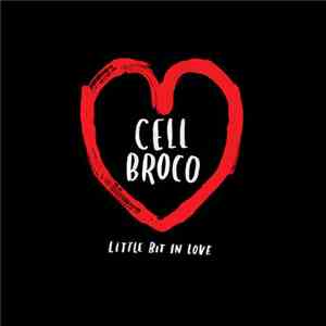 Cell Broco - Little Bit In Love download mp3