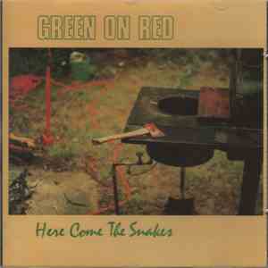 Green On Red - Here Come The Snakes download mp3