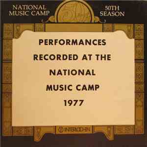 Interlochen Intermediate Concert Orchestra - Performances Recorded At The National Music Camp 1977 download mp3