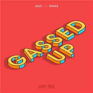 Jauz & DJ Snake - Gassed Up download mp3