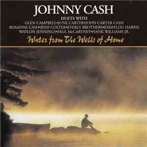 Johnny Cash - Water From The Wells Of Home download mp3
