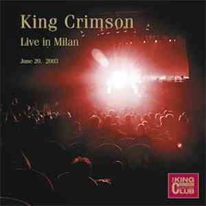 King Crimson - Live In Milan (June 20, 2003) download mp3
