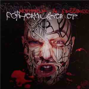 Komprex & Frazzbass - Fothermucker EP download mp3