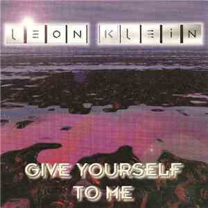 Leon Klein - Give Yourself To Me download mp3