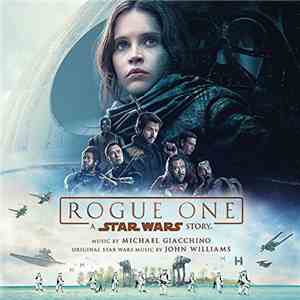 Michael Giacchino - Rogue One (A Star Wars Story) download mp3