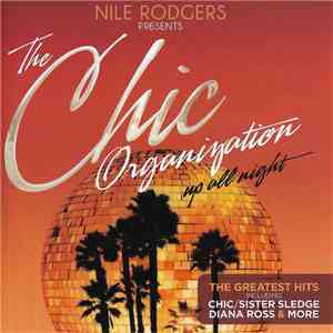 Nile Rodgers Presents The Chic Organization - Up All Night download mp3