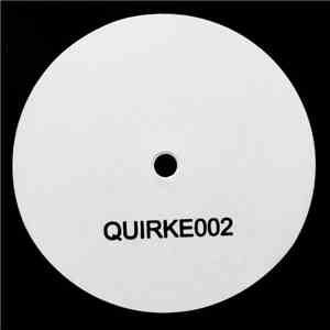 Quirke - QUIRKE002 download mp3