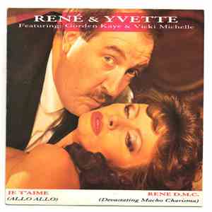 René & Yvette - Je T'Aime (Allo Allo) / Rene D.M.C. (Devastating Macho Charisma) download mp3