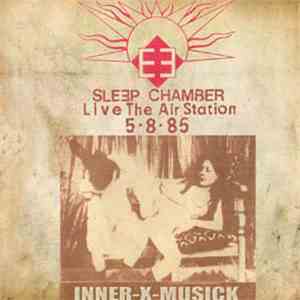 Sleep Chamber - Live At The Air Station mp3 download