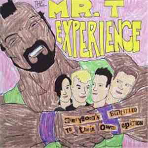 The Mr. T Experience - Everybody's Entitled To Their Own Opinion download mp3