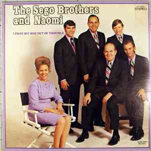 The Sego Brothers And Naomi - I Pray My Way Out Of Trouble mp3 download