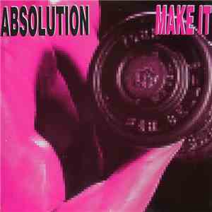 Absolution - Make It download mp3