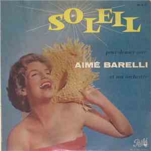 Aimé Barelli Et Son Orchestre - Soleil mp3 download