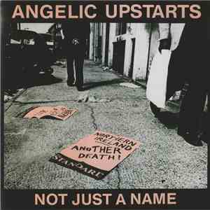 Angelic Upstarts - Not Just A Name download mp3