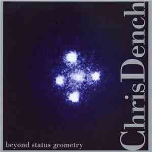 Chris Dench - Beyond Status Geometry download mp3