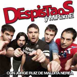 Despistaos con Jorge Ruiz de Maldita Nerea - Y mirame download mp3