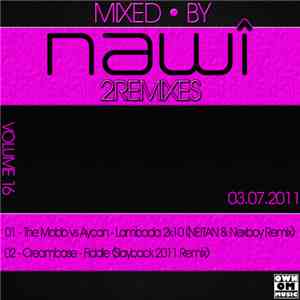 DJ nawÎ - 2REMIXES (Volume16) 03.07.2011 download mp3