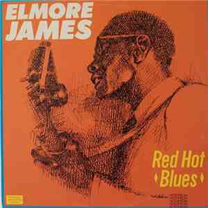 Elmore James - Red Hot Blues download mp3
