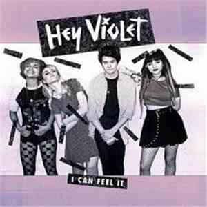 Hey Violet - I Can Feel It download mp3