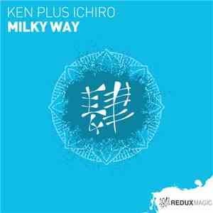 Ken Plus Ichiro - Milky Way download mp3