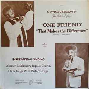 Rev. Robert T. George - One Friend That Makes The Difference download mp3